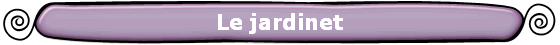 Le jardinet